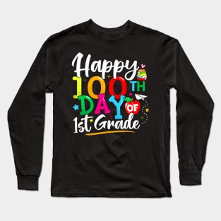 Happy 100Th Day Of First Grade 100 Days Of School Teacher Long Sleeve T-Shirt